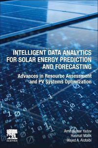 Cover image for Intelligent Data Analytics for Solar Energy Prediction and Forecasting