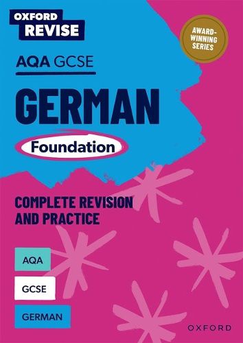 Cover image for Oxford Revise: AQA GCSE German Foundation Complete Revision and Practice