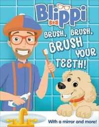 Cover image for Blippi: Brush, Brush, Brush Your Teeth