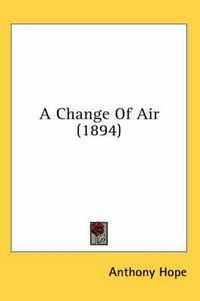 Cover image for A Change of Air (1894)
