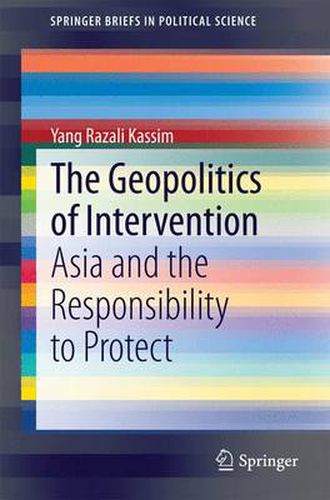 Cover image for The Geopolitics of Intervention: Asia and the Responsibility to Protect
