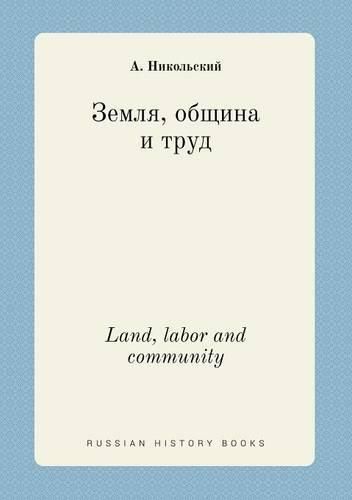 Cover image for Land, labor and community