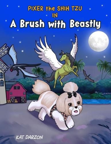 Cover image for Pixer the Shih Tzu in A Brush with Beastly