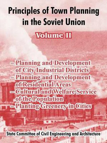 Cover image for Principles of Town Planning in the Soviet Union: Volume II