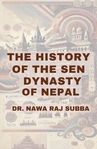 Cover image for The History of the Sen Dynasty of Nepal
