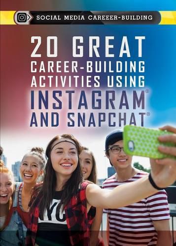 Cover image for 20 Great Career-Building Activities Using Instagram and Snapchat