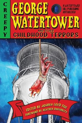 Cover image for George Watertower and Other Childhood Terrors