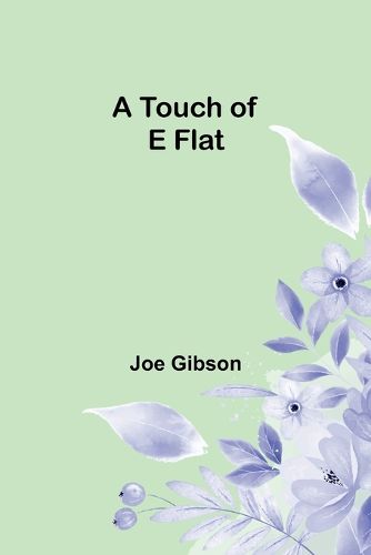 A Touch of E Flat