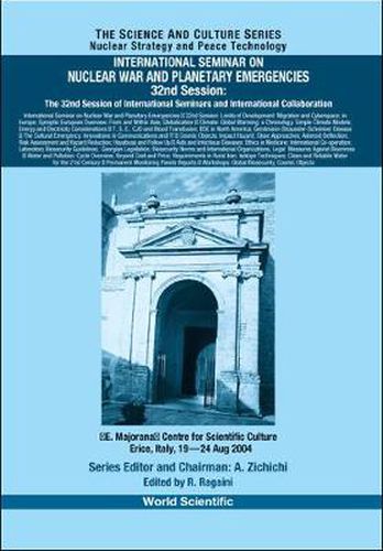 International Seminar On Nuclear War And Planetary Emergencies - 32nd Session: The 32nd Session Of International Seminars And International Collaboration