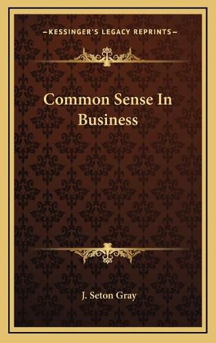 Cover image for Common Sense in Business