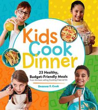 Cover image for Kids Cook Dinner: 23 Healthy, Budget-Friendly Meals