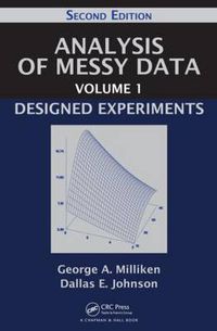 Cover image for Analysis of Messy Data Volume 1: Designed Experiments, Second Edition