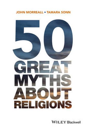 Cover image for 50 Great Myths About Religions