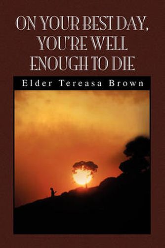 Cover image for On Your Best Day, You're Well Enough to Die