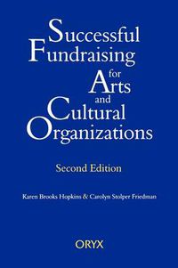 Cover image for Successful Fundraising for Arts and Cultural Organizations, 2nd Edition