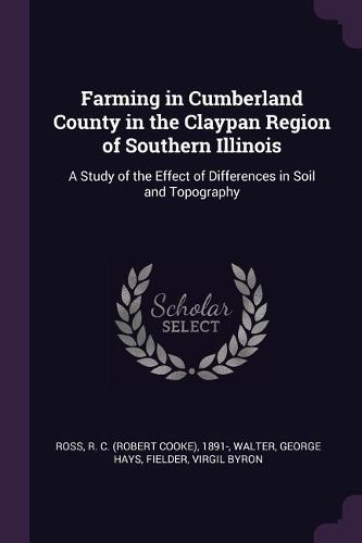 Cover image for Farming in Cumberland County in the Claypan Region of Southern Illinois