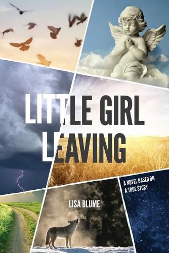 Cover image for Little Girl Leaving: A Novel Based on a True Story
