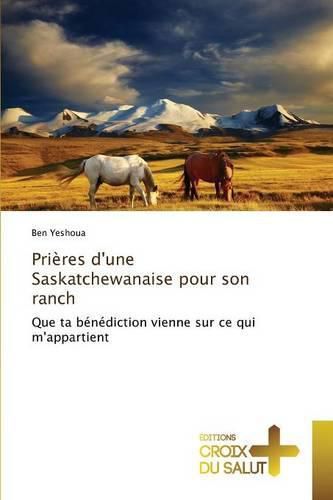 Cover image for Prieres d'Une Saskatchewanaise Pour Son Ranch