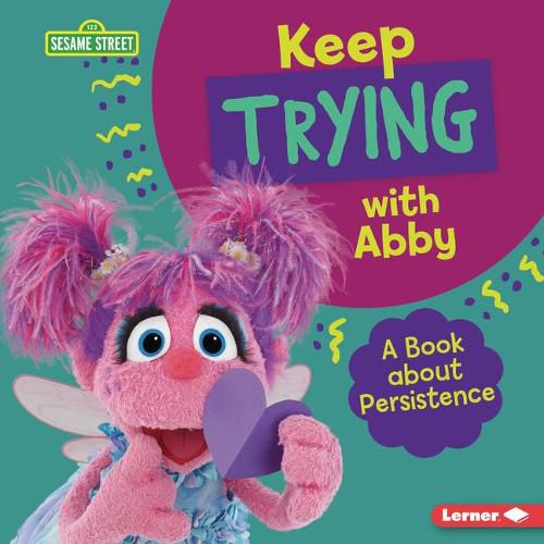 Cover image for Keep Trying with Abby: A Book about Persistence