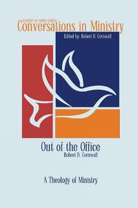 Cover image for Out of the Office: A Theology of Ministry