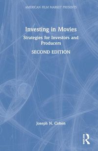 Cover image for Investing in Movies: Strategies for Investors and Producers