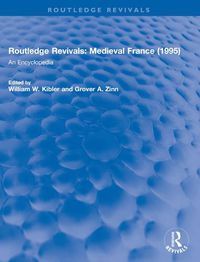 Cover image for Routledge Revivals: Medieval France (1995): An Encyclopedia