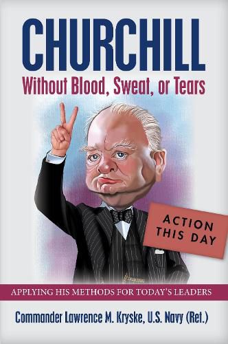 Cover image for Churchill Without Blood, Sweat, or Tears