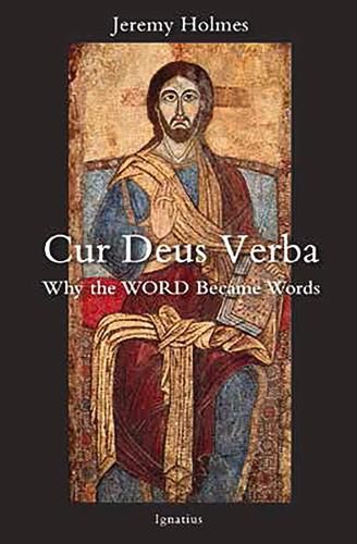 Cover image for Cur Deus Verba: Why the Word Became Words