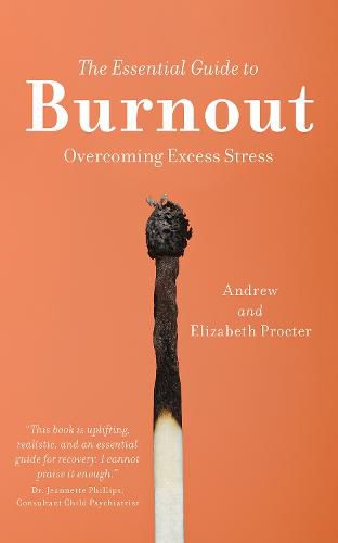 Cover image for The Essential Guide to Burnout: Overcoming Excess Stress