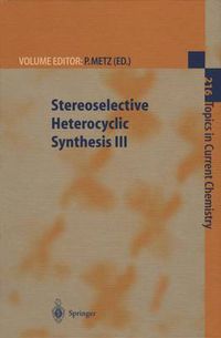 Cover image for Stereoselective Heterocyclic Synthesis III