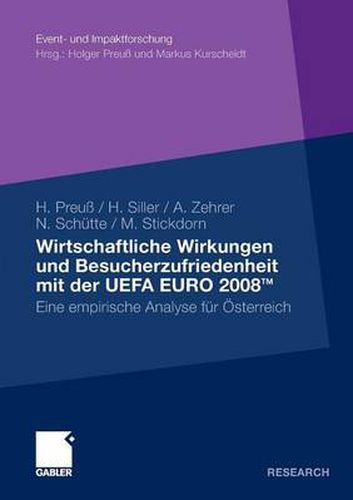 Cover image for Wirtschaftliche Wirkungen und Besucherzufriedenheit mit der UEFA EURO 2008TM: Eine empirische Analyse fur OEsterreich