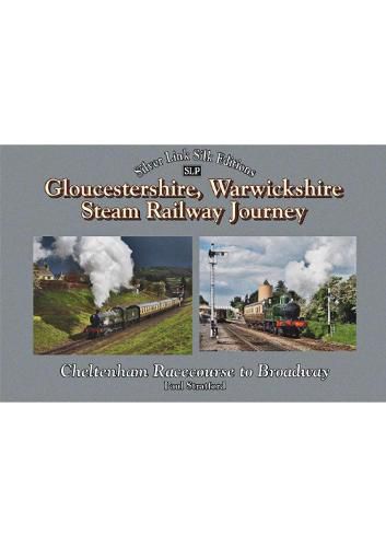 Cover image for A Gloucestershire Warwickshire Railway Journey Broadway to Cheltenham