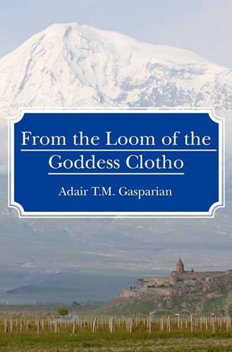 Cover image for From the Loom of the Goddess Clotho