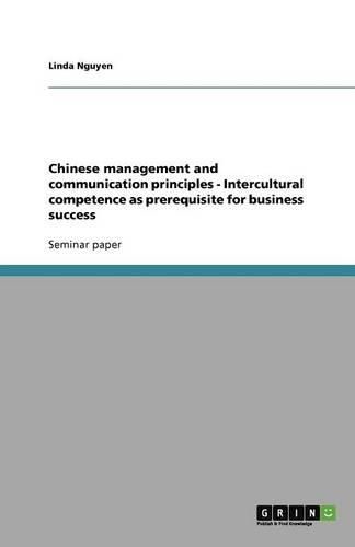 Cover image for Chinese management and communication principles - Intercultural competence as prerequisite for business success