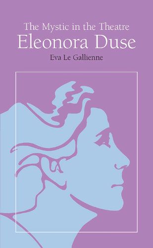 Cover image for The Mystic in the Theatre: Eleonora Duse