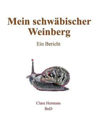 Mein schwabischer Weinberg: Ein Bericht