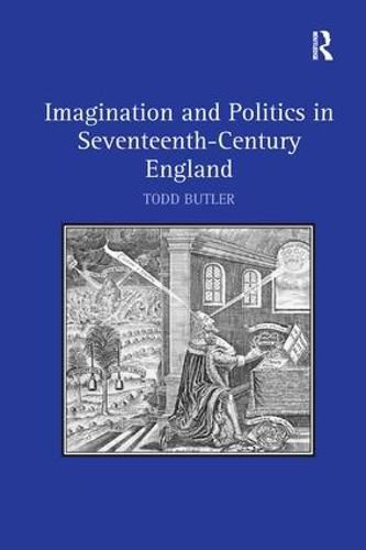 Cover image for Imagination and Politics in Seventeenth-Century England