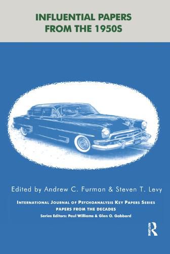 Influential Papers from the 1950s: Papers from the Decades in International Journal of Psychoanalysis Key Papers Series