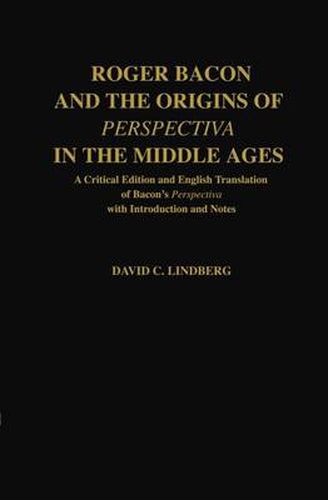 Cover image for Roger Bacon and the Origins of  Perspectiva  in the Middle Ages