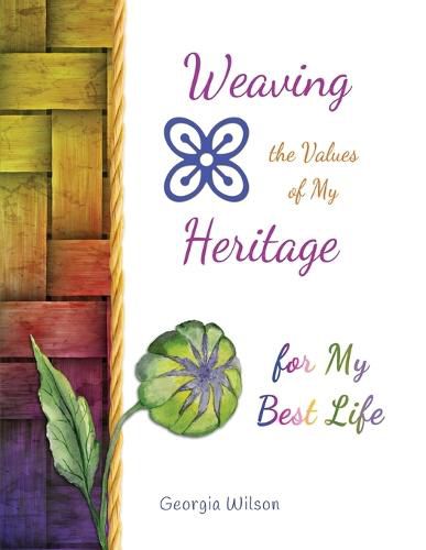 Cover image for Weaving the Values of My Heritage for My Best Life