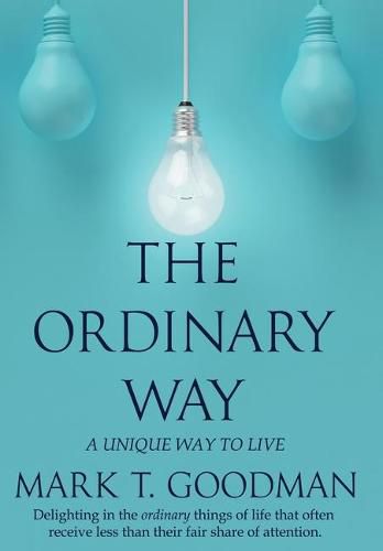 Cover image for The Ordinary Way: A Unique Way to Live