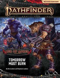 Cover image for Pathfinder Adventure Path: Tomorrow Must Burn (Age of Ashes 3 of 6) [P2]