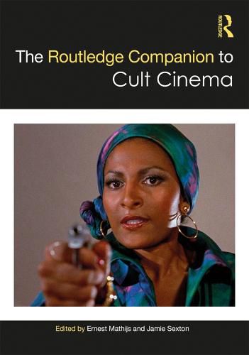 The Routledge Companion to Cult Cinema