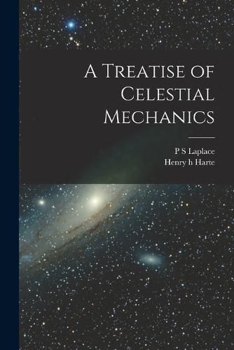 A Treatise of Celestial Mechanics