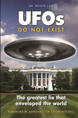 Cover image for UFOs Do Not Exist: The Greatest Lie That Enveloped the World