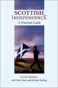 Cover image for Scottish Independence: A Practical Guide