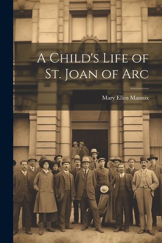 Cover image for A Child's Life of St. Joan of Arc