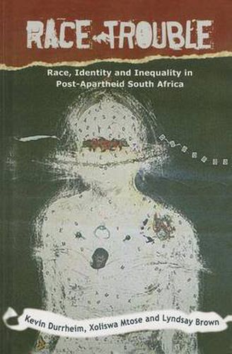 Cover image for Race Trouble: Race, Identity and Inequality in Post-Apartheid South Africa