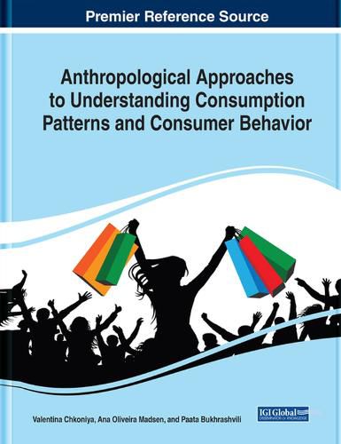 Cover image for Anthropological Approaches to Understanding Consumption Patterns and Consumer Behavior