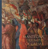 Cover image for Mantegna: The Triumphs of Caesar